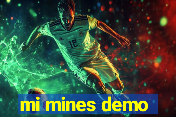 mi mines demo